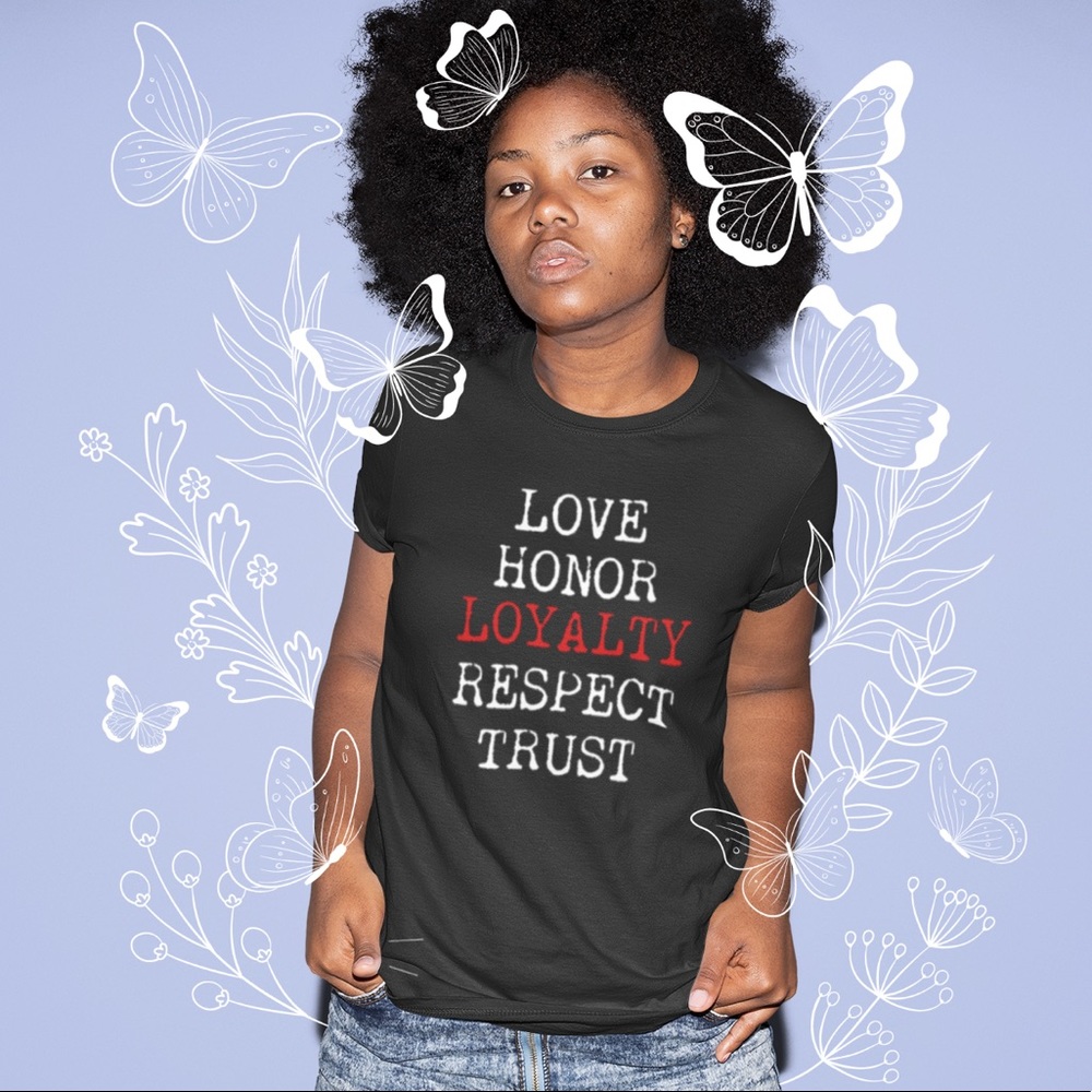 She’s Honest And Loyal T-Shirt